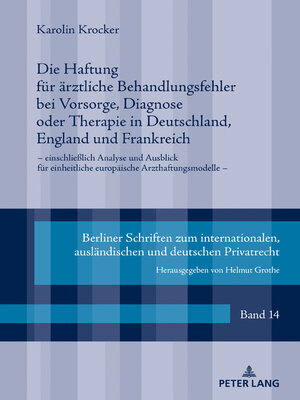 cover image of Die Haftung für ärztliche Behandlungsfehler bei Vorsorge, Diagnose oder Therapie in Deutschland, England und Frankreich